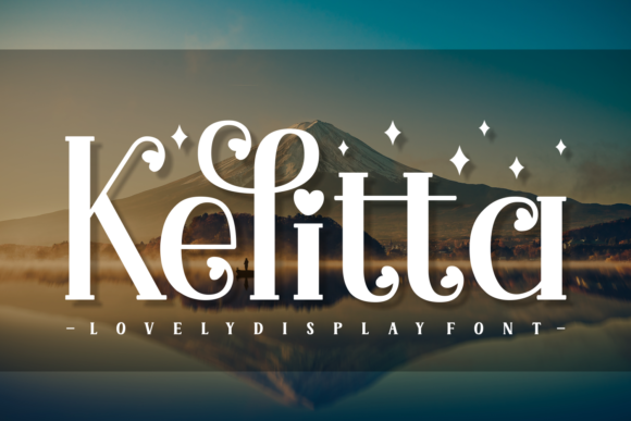 Kelitta: The Elegant Display Font for Romantic Designs
